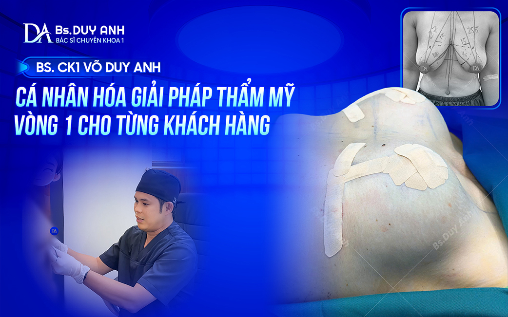 BS. CK1 Võ Duy Anh đồng hành cùng khách hàng trên hành trình lấy lại vóc dáng vòng 1