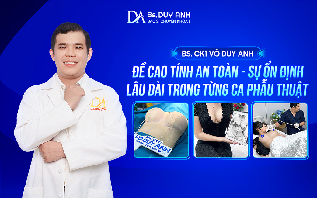 BS. CK1 Võ Duy Anh hướng đến sự an toàn tối đa và kết quả duy trì ổn định theo thời gian