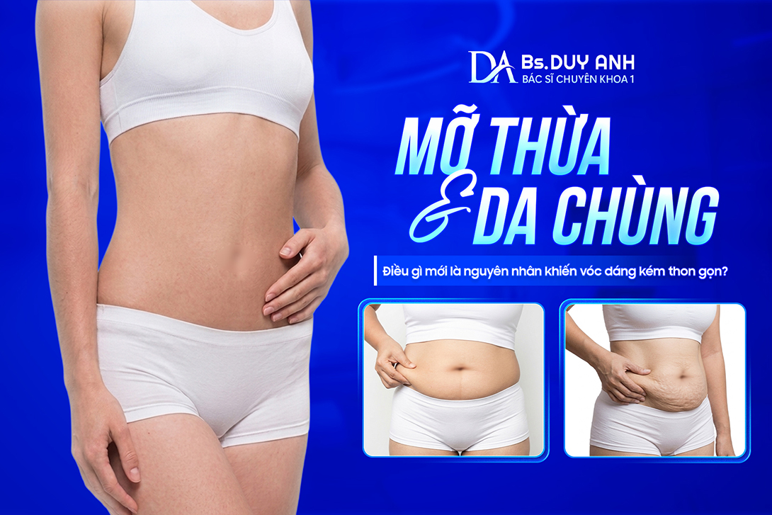 Mỡ Thừa Và Da Chùng: Điều Gì Mới Là Nguyên Nhân Khiến Vóc Dáng Kém Thon Gọn?