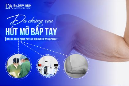 Da Chùng Sau Hút Mỡ Bắp Tay: Bác Sĩ, Công Nghệ Hay Cơ Địa Mới Là “Thủ Phạm”?