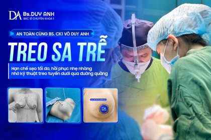 Giải Pháp “3 Trong 1” Cho Ngực Sa Trễ: Hạn Chế Sẹo Tối Đa, Hồi Phục Nhẹ Nhàng Nhờ Kỹ Thuật Treo Tuyến Dưới Qua Đường Quầng 