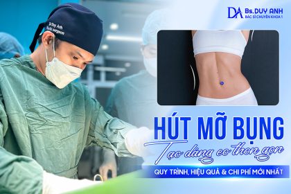 Hút Mỡ Bụng: Tạo Dáng Eo Thon Gọn – Quy Trình, Hiệu Quả & Chi Phí Mới Nhất