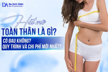 Hút Mỡ Toàn Thân Là Gì? Có Đau Không? Quy Trình Và Chi Phí Mới Nhất