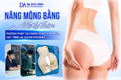 Nâng Mông Bằng Mỡ Tự Thân: Phương Pháp Tạo Dáng Vòng 3 Tự Nhiên, Quy Trình Và Chi Phí Mới Nhất