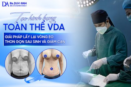 Tạo Hình Bụng VDA – Giải Pháp Lấy Lại Vòng Eo Thon Gọn Sau Sinh Và Giảm Cân