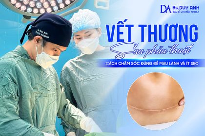 Vết Thương Sau Phẫu Thuật: Cách Chăm Sóc Đúng Để Mau Lành Và Ít Sẹo