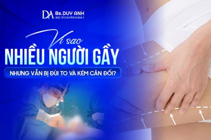 Vì Sao Nhiều Người Gầy Nhưng Vẫn Bị Đùi To Và Kém Cân Đối?